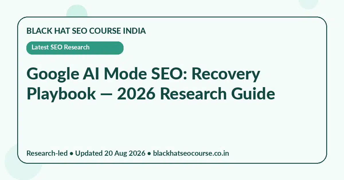 Google AI Mode SEO: Recovery Playbook — Latest SEO Research visual guide