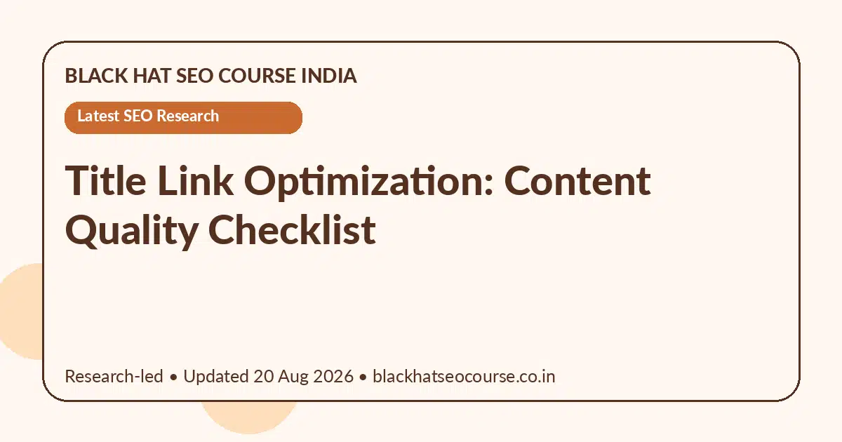 Title Link Optimization: Content Quality Checklist — Latest SEO Research visual guide