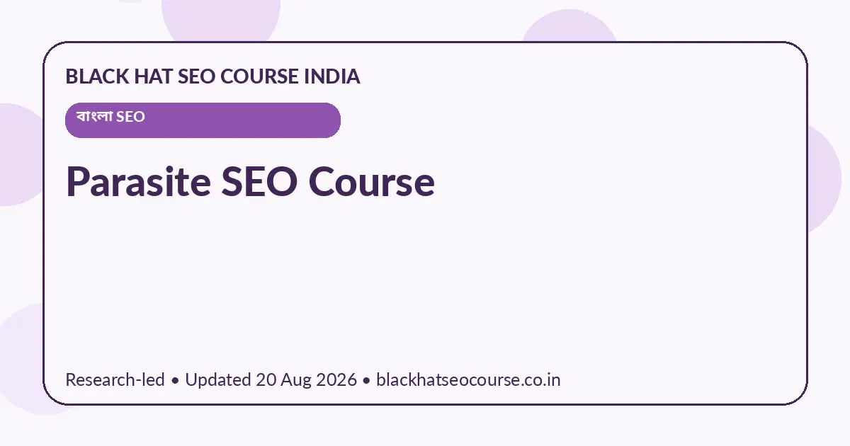 Parasite SEO Course Parasite SEO Course — বাংলা SEO visual guide