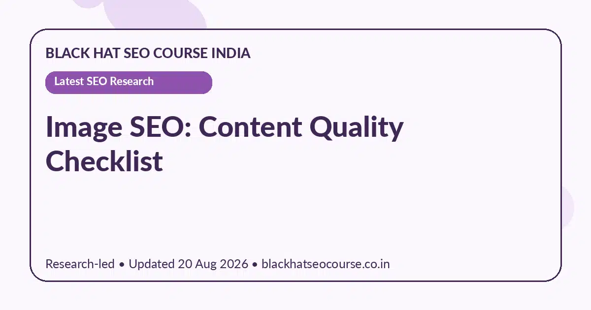 Image SEO: Content Quality Checklist Image SEO: Content Quality Checklist — Latest SEO Research visual guide