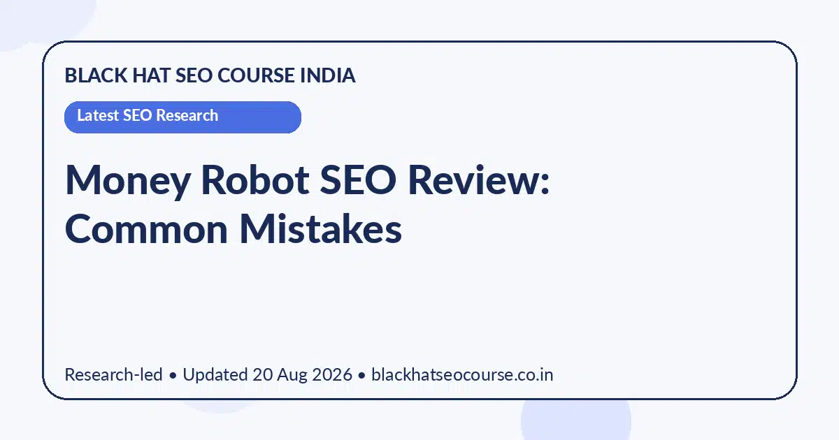 Money Robot SEO Review: Common Mistakes — Latest SEO Research visual guide