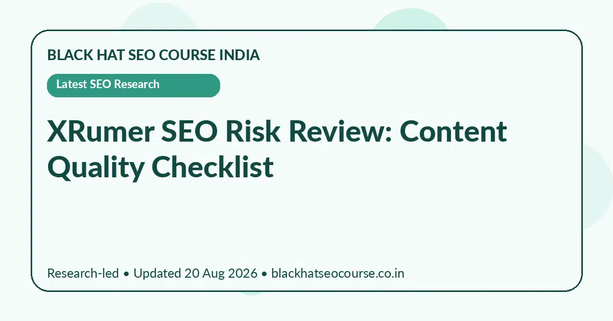 XRumer SEO Risk Review: Content Quality Checklist XRumer SEO Risk Review: Content Quality Checklist — Latest SEO Research visual guide