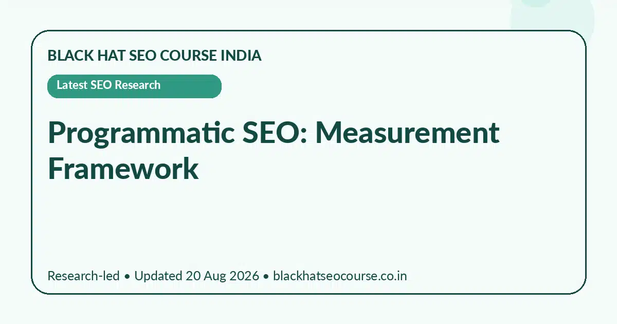 Programmatic SEO: Measurement Framework — Latest SEO Research visual guide