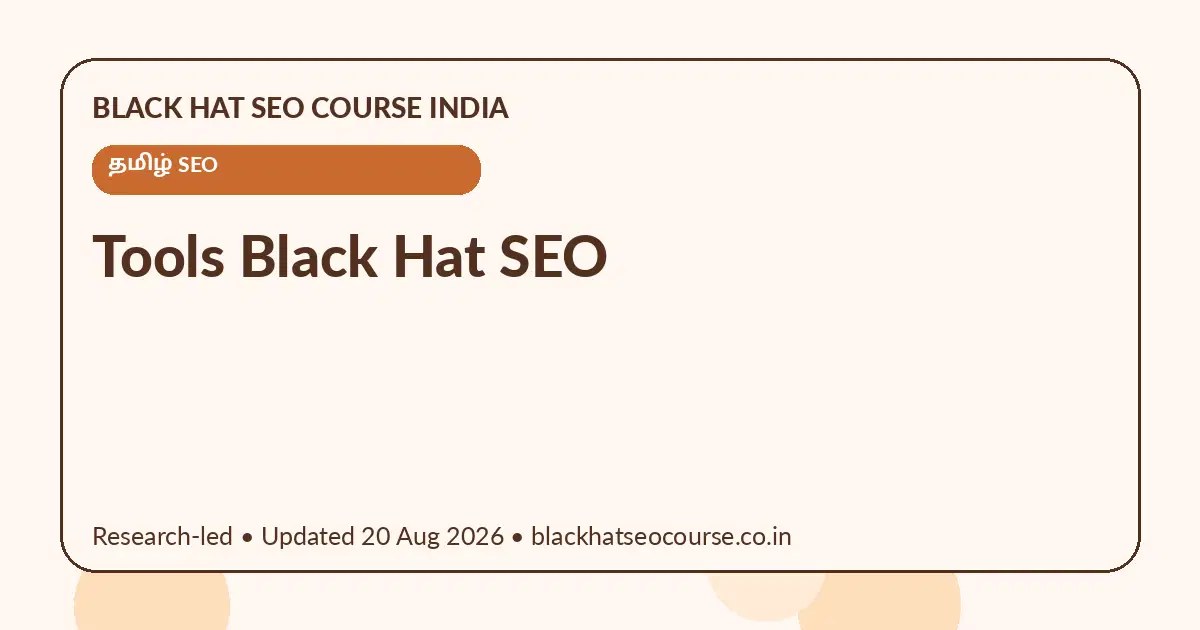 Tools Black Hat SEO Tools Black Hat SEO — தமிழ் SEO visual guide