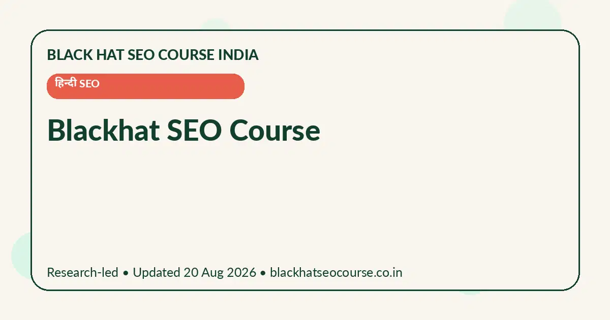 Blackhat SEO Course — हिन्दी SEO visual guide