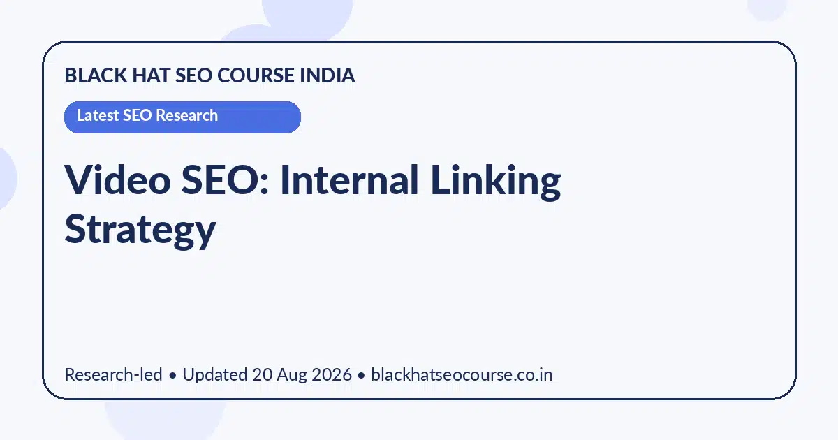 Video SEO: Internal Linking Strategy — Latest SEO Research visual guide