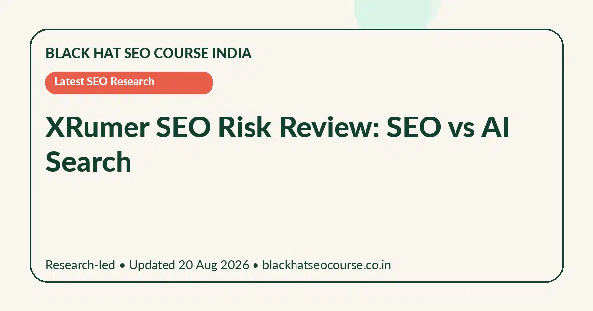 XRumer SEO Risk Review: SEO vs AI Search XRumer SEO Risk Review: SEO vs AI Search — Latest SEO Research visual guide