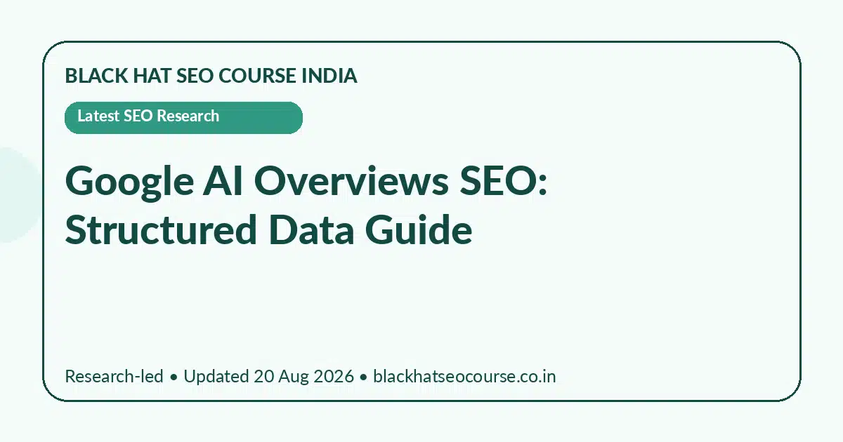 Google AI Overviews SEO: Structured Data Guide — Latest SEO Research visual guide