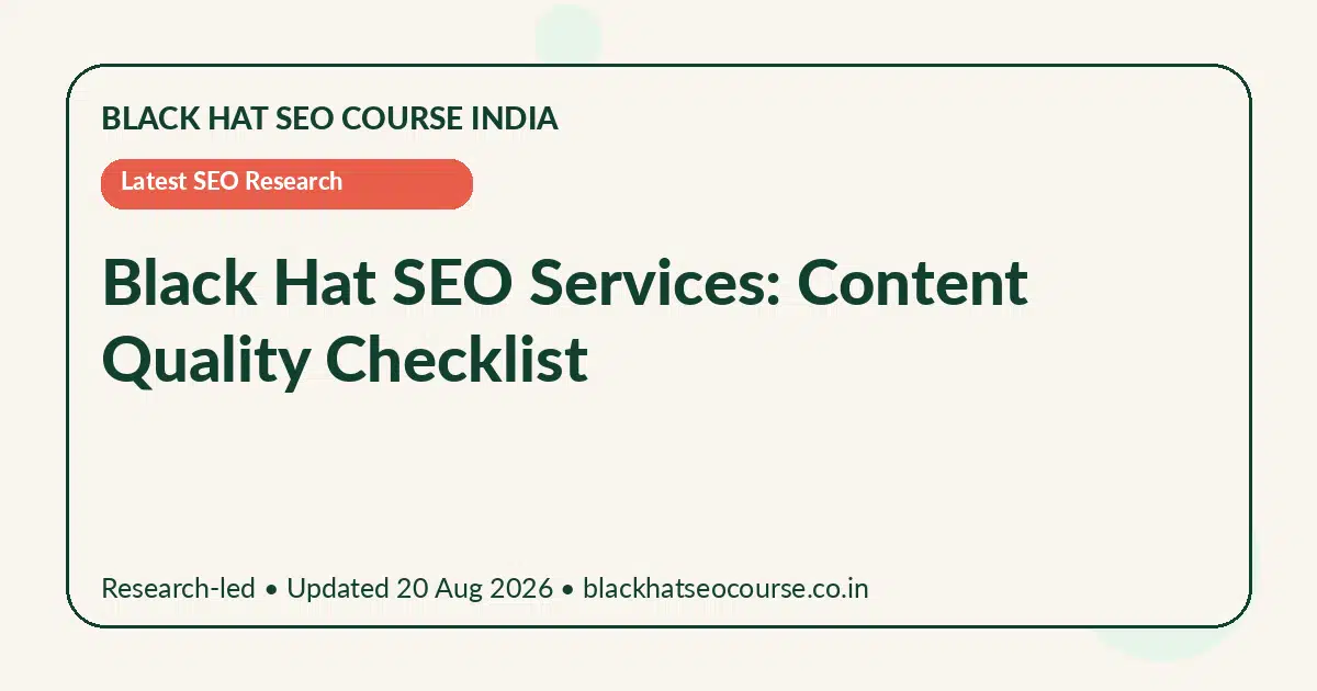 Black Hat SEO Services: Content Quality Checklist Black Hat SEO Services: Content Quality Checklist — Latest SEO Research visual guide